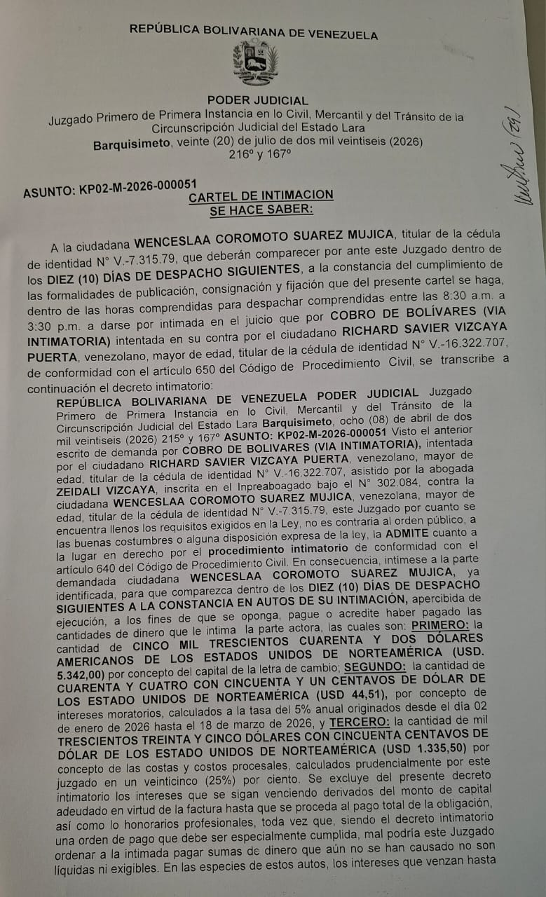 SE HACE SABER: A la ciudadana WENCESLAA COROMOTO SUAREZ MUJICA, COBRO DE BOLÍVARES (VIA INTIMATORIA) intentada en su contra por el ciudadano RICHARD SAVIER VIZCAYA PUERTA. Fecha de publicación: 11/08/2026 < El Informador Venezuela